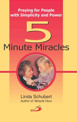 5-Minute Miracles : Praying for People with Simplicity and Power