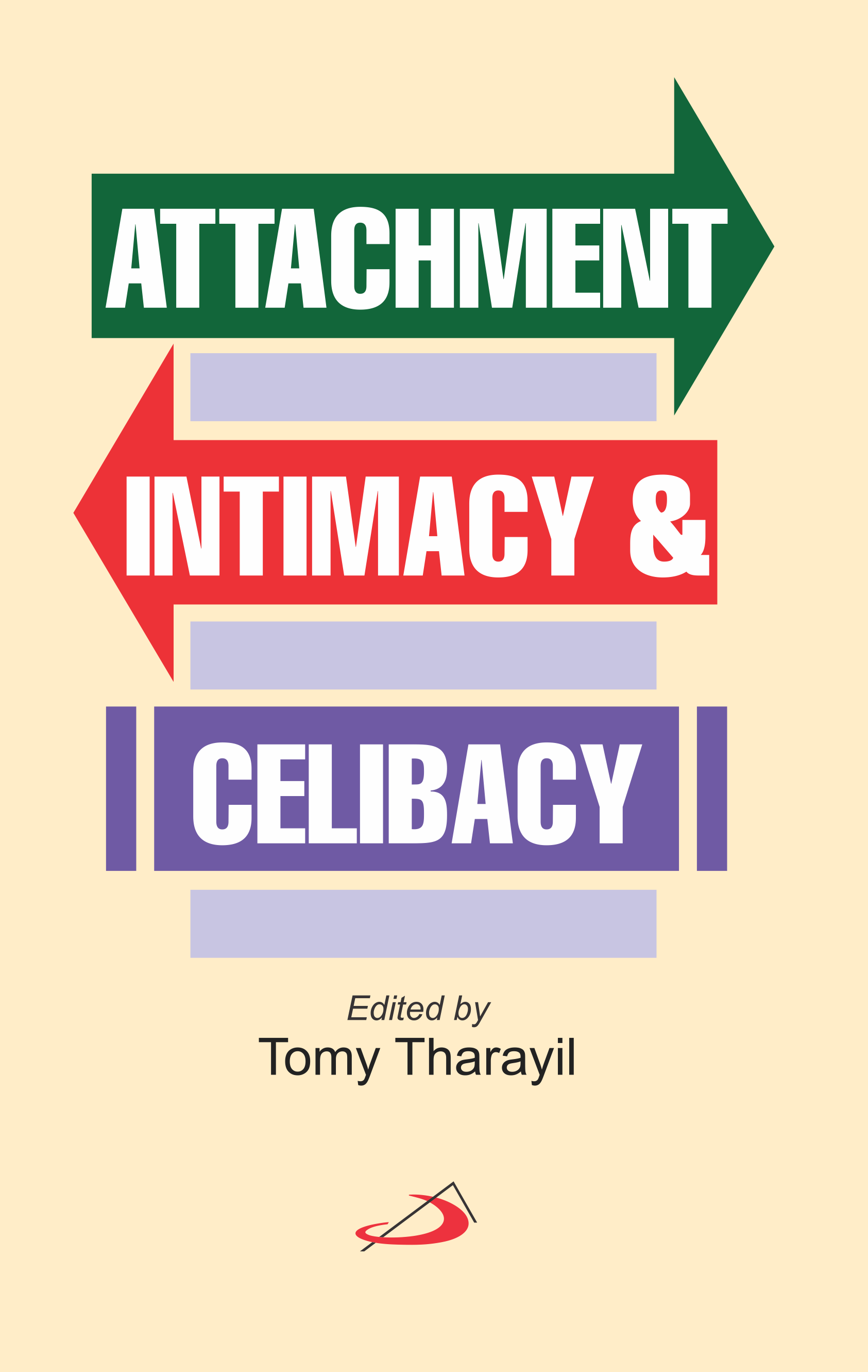 Attachment Attachment , Intimacy and Celibacy