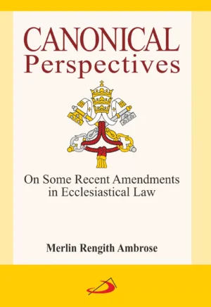 Canonical Perspectives: On Some Recent Amendments in Ecclesiastical Law