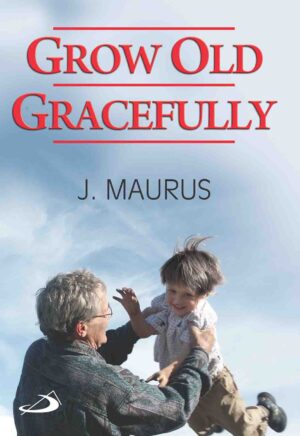 Grow Old Gracefully