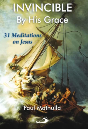 Invincible By His Grace: 31 Meditations on Jesus