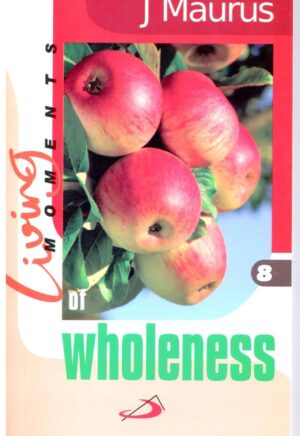 Living Moments of Wholeness