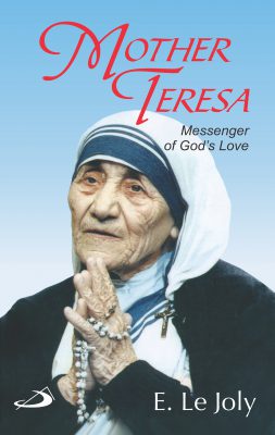Mother Teresa: Messenger of God’s Love
