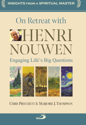 On Retreat with Henri Nouwen : Engaging Life's Big Questions