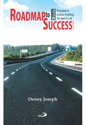 Roadmap to Success: 12 Success Principles to Achieve Anything