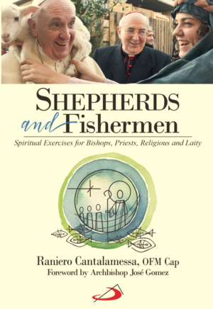 Shepherds and Fishermen - Spiritual Exercises for Bishops