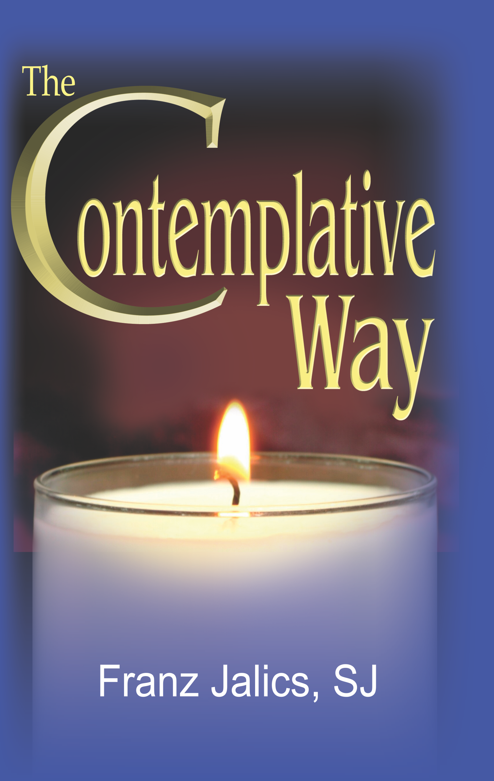 The Contemplative Way The Contemplative Way