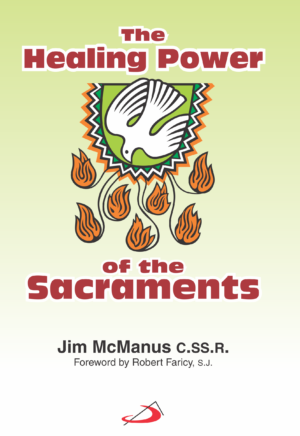 The Healing Power of the Sacraments