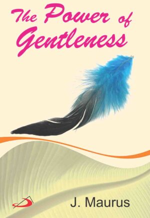 The Power of Gentleness