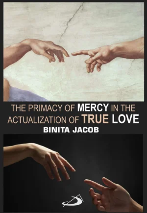 The Primacy of Mercy in the Actualization of True Love