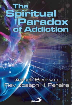 The Spiritual Paradox of Addiction