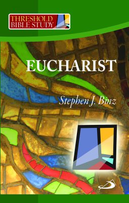 Threshold Bible Studies: Eucharist