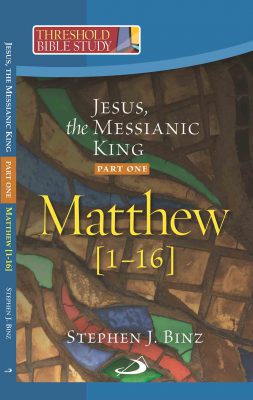 Threshold Bible Studies: Jesus the Messianic King Mathew Part 1
