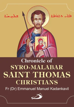 A CHRONICLE OF SYRO-MALABAR SAINT THOMAS CHRISTIANS front cover