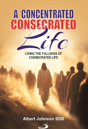 A Concentrated Consecrated Life front cover